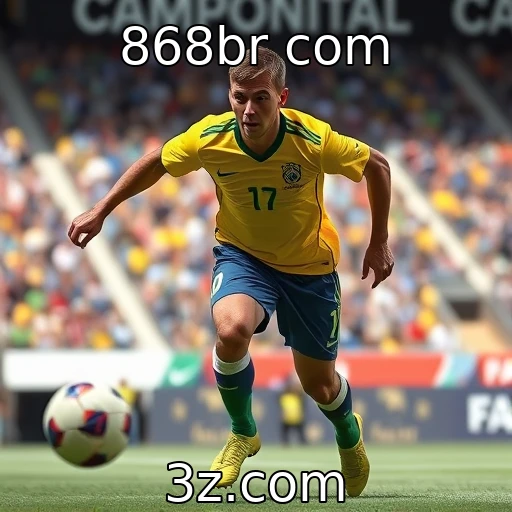 868br com Apostas Esportivas: Prepare-se para os Campeonatos Brasileiros em 2025